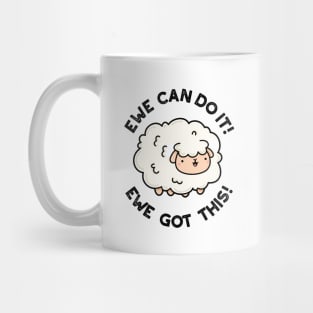 Ewe Can Do It Ewe Got This Cute Sheep Pun Mug